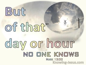 Mark 13:32